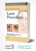 A Practical Guide To Laser Procedures 1st Edition