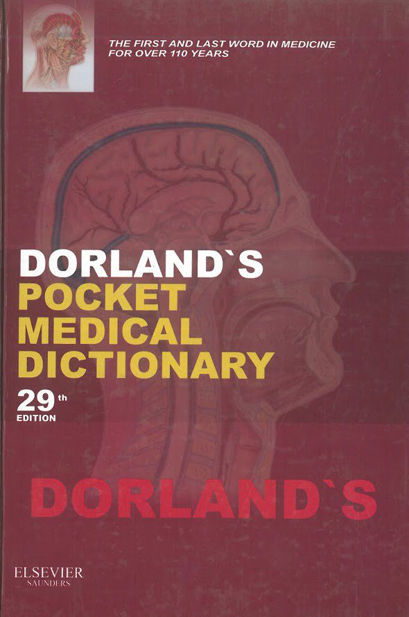 Dorlands Pocket Medical Dictionary 29 Edition