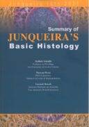 Summary Of Junqueira’s Basic Histology | 16th Edition – 2021