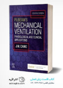 Pilbeam’s Mechanical Ventilation: Physiological And Clinical Applications