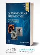Cardiovascular Intervention: A Companion To Braunwald’s Heart Disease