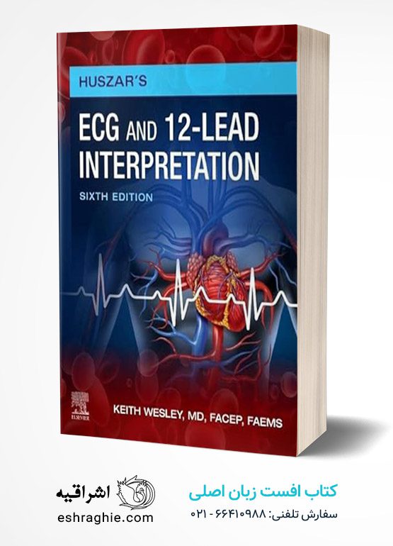 Huszar’s ECG and 12-Lead Interpretation