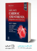 Kaplan’s Cardiac Anesthesia 8th Edition