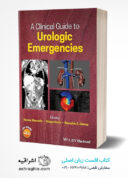 A Clinical Guide To Urologic Emergencies