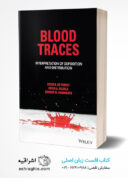 Blood Traces: Interpretation Of Deposition And Distribution