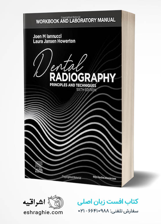 Workbook and Laboratory Manual for Dental Radiography 6th Edition