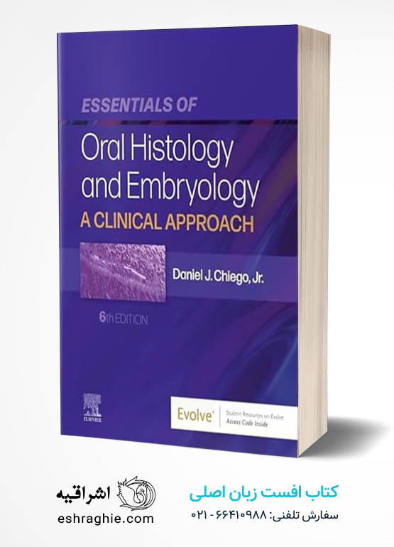 Essentials of Oral Histology and Embryology: A Clinical Approach 6th Edition