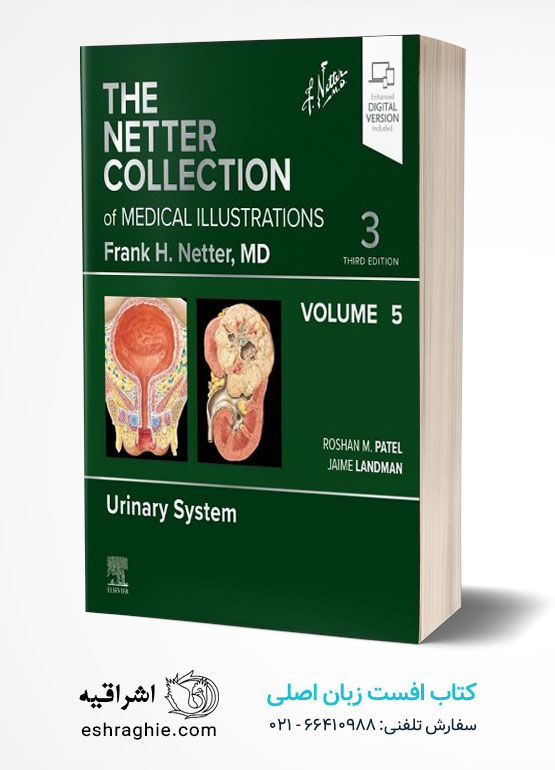 The Netter Collection of Medical Illustrations: Urinary System, Volume 5