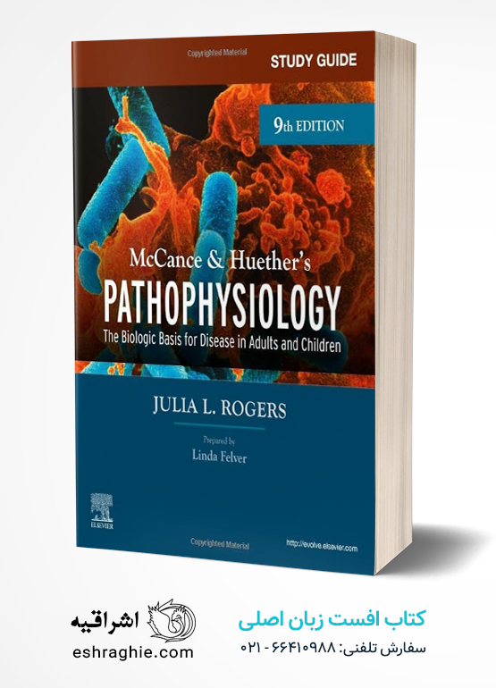 Study Guide for McCance & Huether’s Pathophysiology: The Biological Basis for Disease in Adults and Children 9th Edition