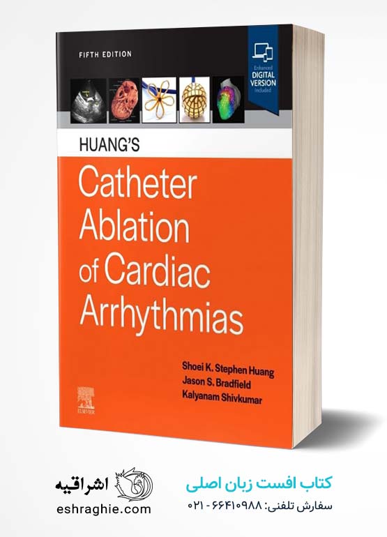 Huang's Catheter Ablation of Cardiac Arrhythmias 5th Edition