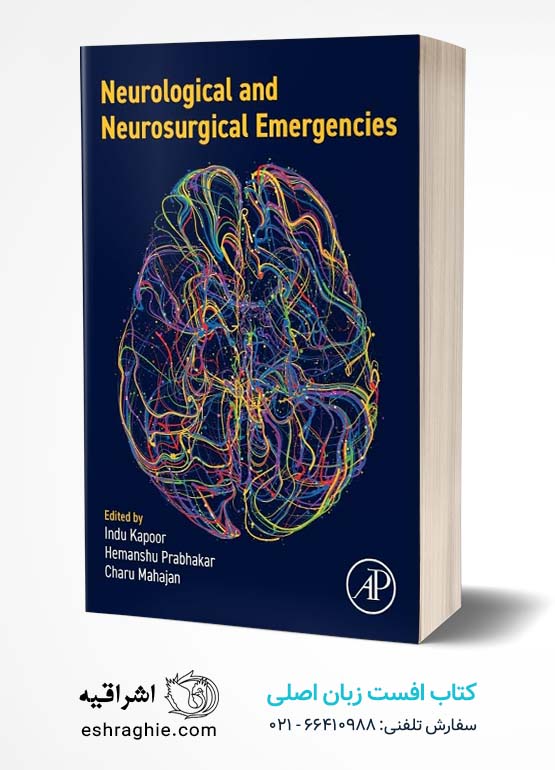 Neurological and Neurosurgical Emergencies 1st Edition کتاب افست زبان اصلی اورژانس های نورولوژی و نوروسرجری - ویرایش اول