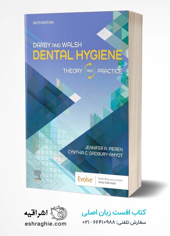 Darby & Walsh Dental Hygiene: Theory and Practice 6th Edition