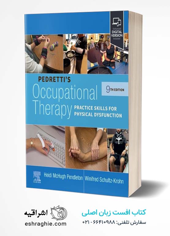Pedretti's Occupational Therapy: Practice Skills for Physical Dysfunction 9th Edition