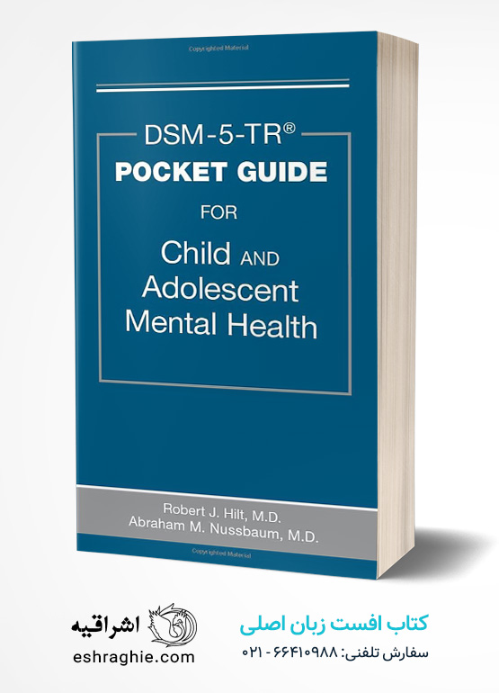 Dsm-5-Tr(r) Pocket Guide for Child and Adolescent Mental Health 1st Edition کتاب افست زبان اصلی دستنامه DSM 5TR - راهنمایی برای سلامت روان کودکان و اطفال 