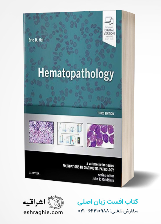 Hematopathology: A Volume in the Series: Foundations in Diagnostic Pathology