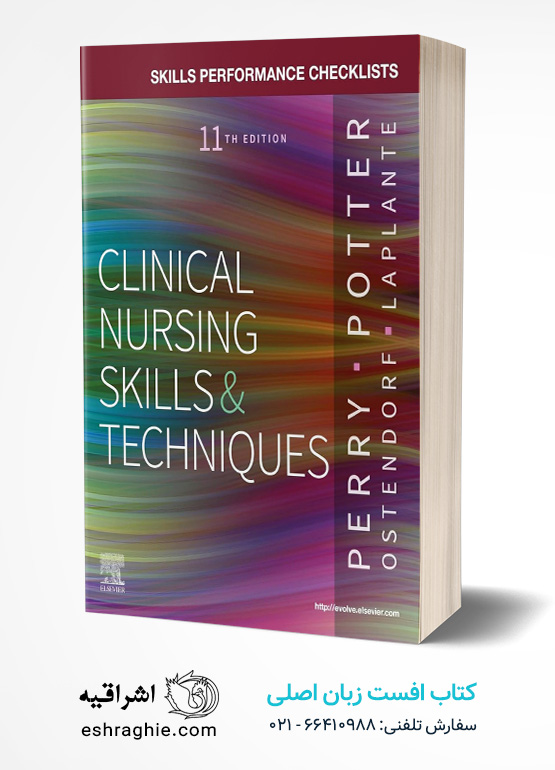 Skills Performance Checklists for Clinical Nursing Skills & Techniques by Anne G. Perry , Patricia A. Potter 2024