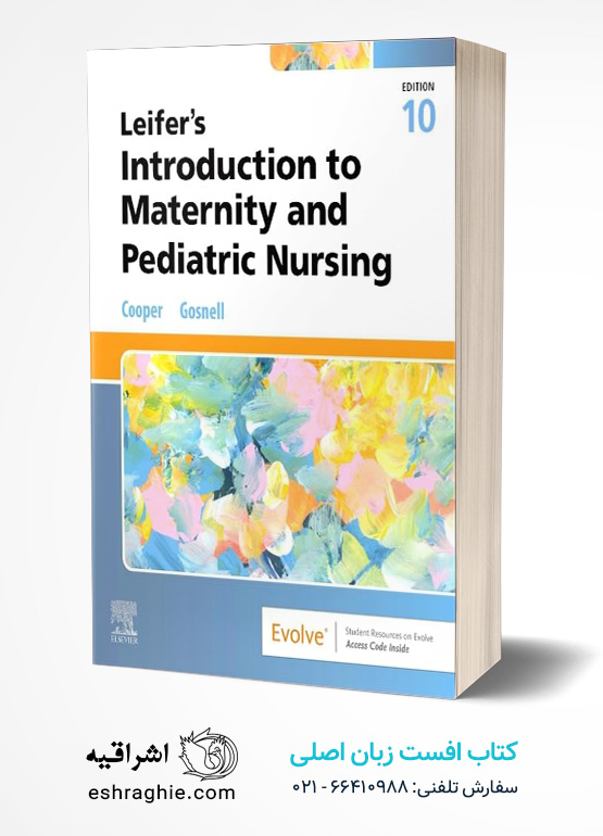 Leifer’s Introduction to Maternity and Pediatric Nursing