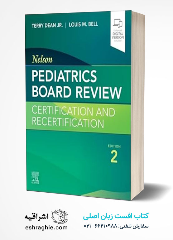 Nelson Pediatrics Board Review: Certification and Recertification 2nd Edition کتاب افست زبان اصلی مرور برد کودکان نلسون: برای دریافت و تمدید گواهینامه 