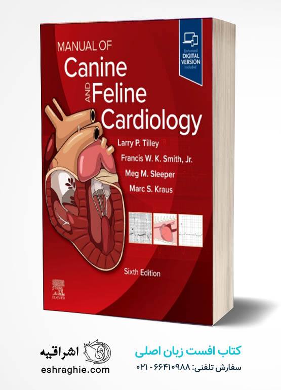 Manual of Canine and Feline Cardiology 6th Edition کتاب افست زبان اصلی دستنامه کاردیولوژی سگ و گربه