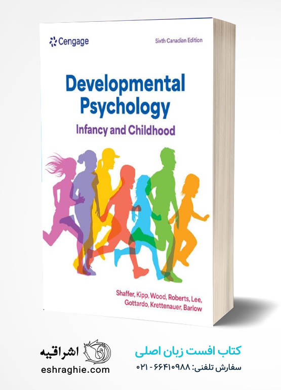 Developmental Psychology: Infancy and Childhood | 6th Edition کتاب افست زبان اصلی روان‌شناسی رشد: نوزادی و کودکی (ویرایش ششم)