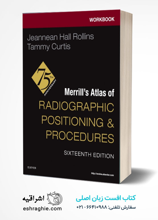 Workbook for Merrill's Atlas of Radiographic Positioning and Procedures 16th Edition