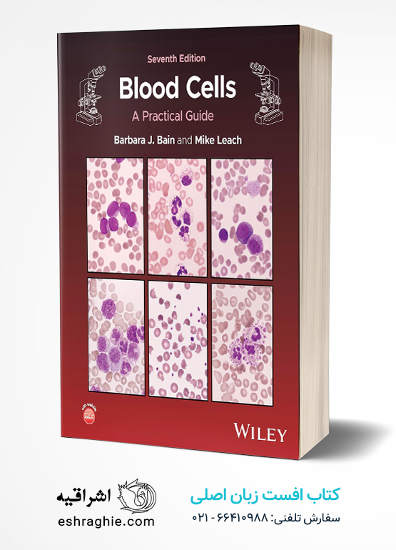 Blood Cells: A Practical Guide 7th Edition