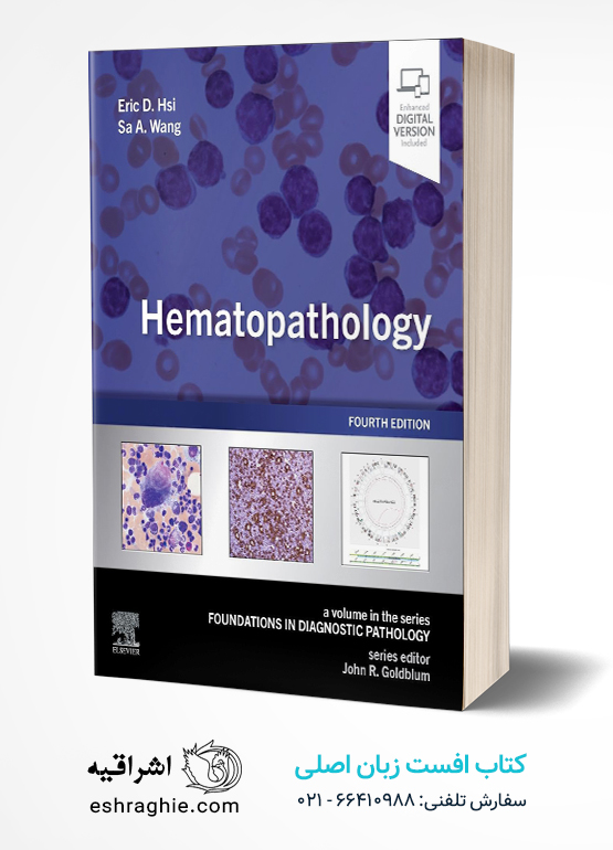 Hematopathology: A Volume in the Series: Foundations in Diagnostic Pathology 4th Edition