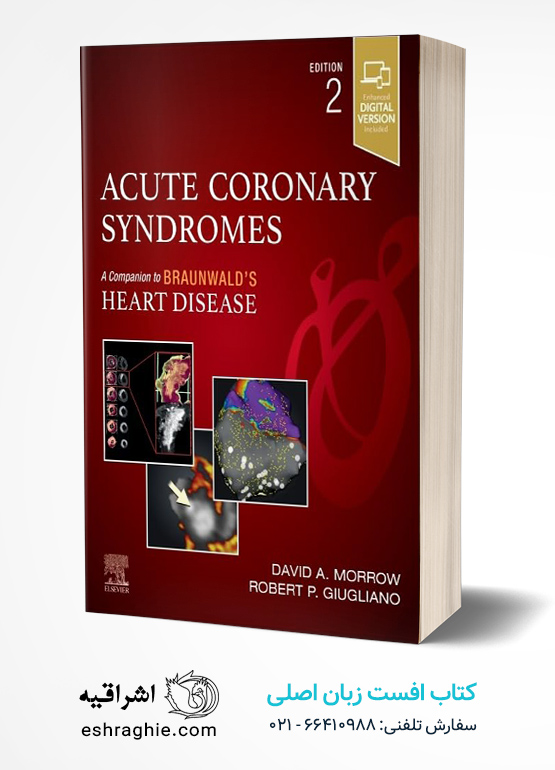 Acute Coronary Syndromes (Companion to Braunwald's Heart Disease) 2nd Edition